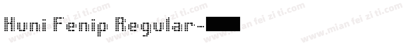 Huni Fenip Regular字体转换